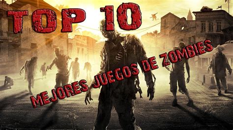 Top 10 Mejores Juegos De Zombies Youtube