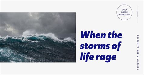 daily grace inspiration when the storms of life rage joseph prince ministries