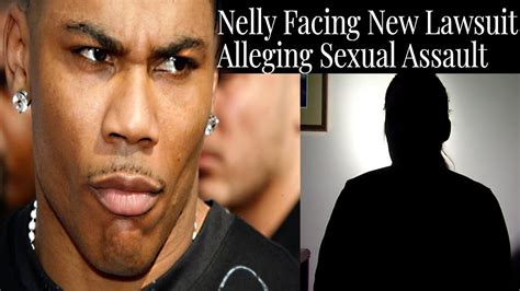 Nelly Facing New Lawsuit Alleging Sexual Assault Again Youtube
