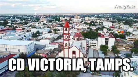 Ciudad Victoria 2020 La Capital De Tamaulipas Youtube