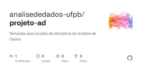 Github Analisededados Ufpb Projeto Ad Templata Para Projeto Da Disciplina De An Lise De Dados