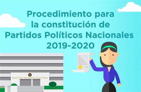 Conoce El Procedimiento Para Crear Nuevos Partidos Pol Ticos Nacionales