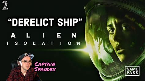 Alien Isolation Derelict Ship 2 Youtube