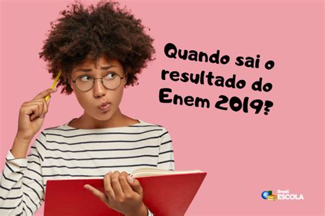 O enem 2020 contará com duas aplicações, sendo uma digital e outra regular. Resultado do Enem 2019: quando sai?