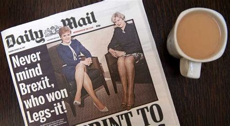 Daily Mails Brexit Legs It Sexist Headline On Theresa May Nicola Sturgeon World News