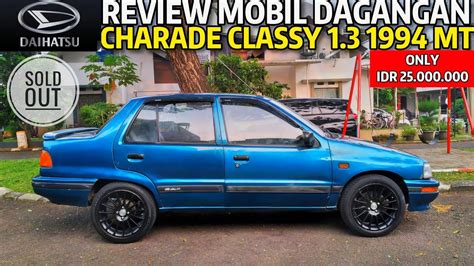 Review Mobil Dagangan For Sale Daihatsu Charade Classy Tahun