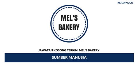 Jawatan kosong 2020 (kerajaan & swasta). Jawatan Kosong Terkini Mel's Bakery ~ Sumber Manusia ...