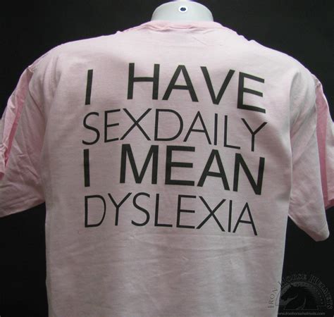 i have sex daily i mean dyslexia shirt and motorcycle shirts