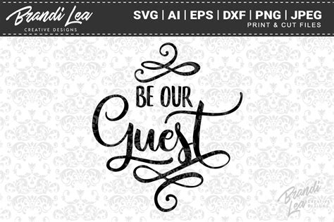 Be Our Guest Svg Cut Files Graphic By Brandileadesigns · Creative Fabrica