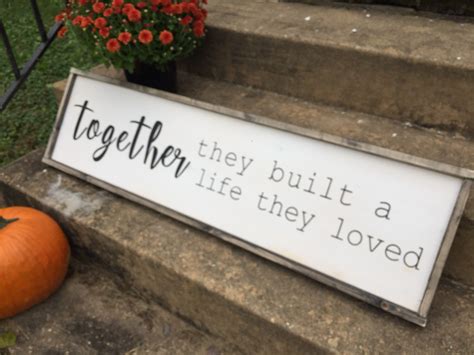 Together They Built A Life They Loved Large Sign With Quote Etsy