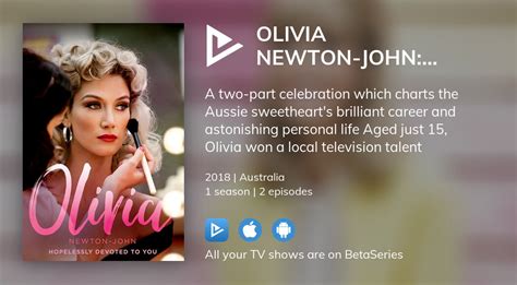 Where To Watch Olivia Newton John Hopelessly Devoted To You Tv Series