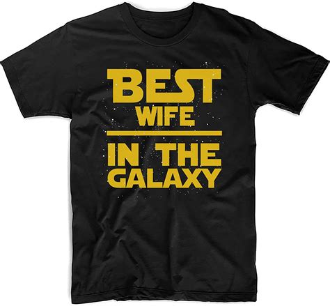 Best Wife In The Galaxy T Shirt Star Wars Themed Cute T