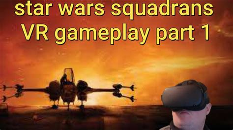 Star Wars Squadrons Vr Gameplay Part 1 Prologue Youtube