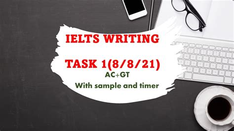 Ielts Writing Practice 2021 Task 1 General And Academics 1182021