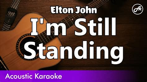 Elton John Taron Egerton Im Still Standing Karaoke Acoustic