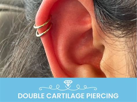 Double Cartilage Piercing Definition Aftercare Healing And Pitctures