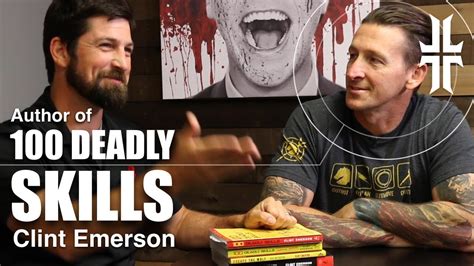 100 Deadly Skills W Navy Seal And Covert Operative Clint Emerson Youtube