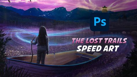 The Lost Trails Speed Art Photoshop Concept Art Youtube