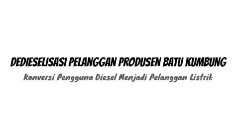Humz e serdadu bongas(bocah ngasem). Didieselisasi Pelanggan Produsen Batu Kumbung - PLN UP3 Bojonegoro - YouTube