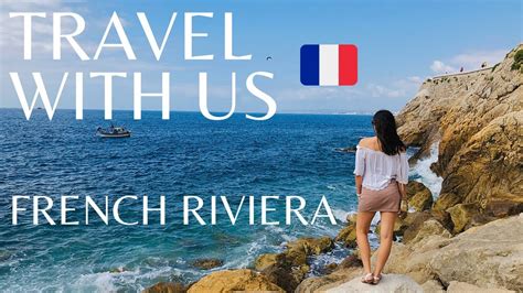 Travel With Us French Riviera Youtube