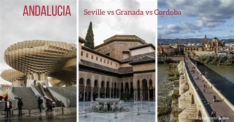 Cordoba Or Sevilla Or Granada Andalucia Where To Go