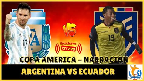🔴 Argentina Vs Ecuador En Vivo Copa America Narracion Emocionante🔥