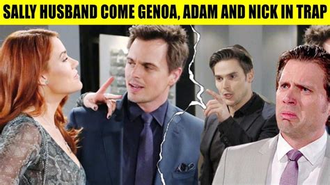 Cbs Yandr Spoilers Shock Sallys Husband Goes To Genoa Looking For Her Nick And Adam Are Cheated
