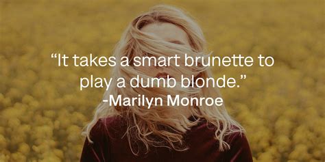 46 Blonde Quotes Use Your Inner Bombshell To Smash Old Stereotypes