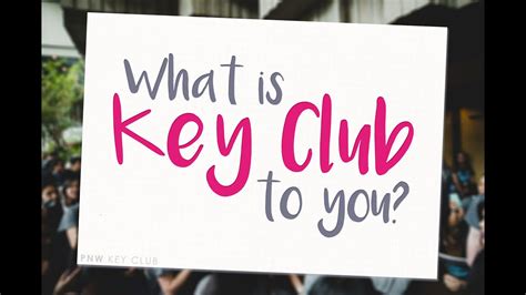 What Is Key Club To You Youtube