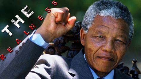 The Realness Rip Nelson Mandela Youtube