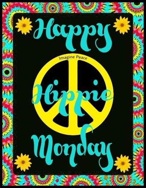 Happy Hippie Monday Happy Hippie Peace And Love Hippie Art