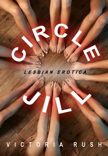Circle Jill Lesbian Erotica Lesbian Erotica De Victoria Rush