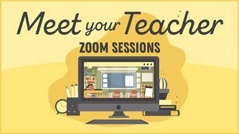 Meet Your Teacher Zoom Sessions August 17 To August 19 Online