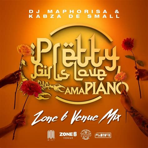 Dj Maphorisa And Kabza De Small Pretty Girls Love Amapiano Zone6 Venue