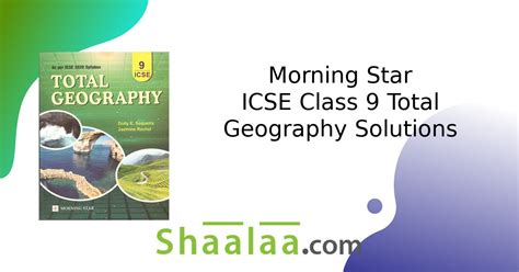 Morning Star Solutions For Icse Class 9 Total Geography