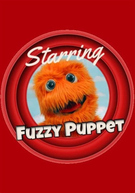 Fuzzy Puppet Watch Tv Show Streaming Online
