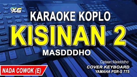 Karaoke Kisinan 2 Masdddho Nada Priacowok Youtube