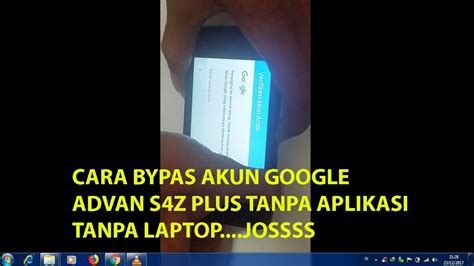10/24/2016 2:16:39 am device project : Bypass Frp Advan S4z Tanpa Pc