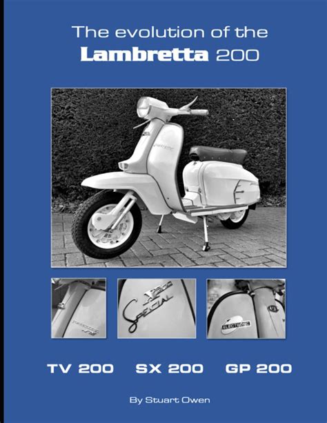 Buy The Evolution Of The Lambretta 200 Tv 200 Sx 200 Gp 200 The