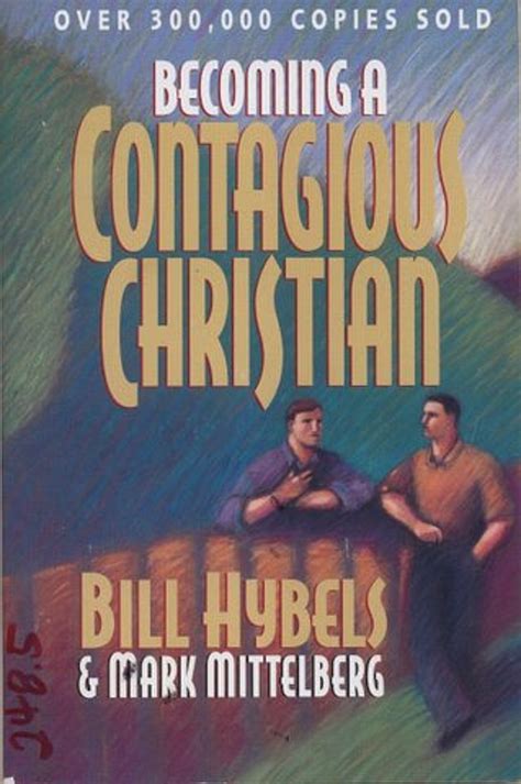 Becoming A Contagious Christian By Bill Hybels Librarything