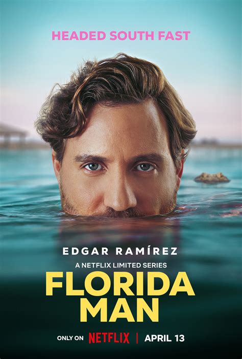 Edgar Ramírez Domina Netflix Con La Miniserie “florida Man”