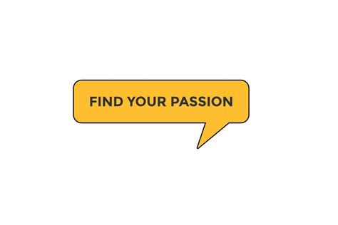 Find Your Passion Vectors Sign Label Bubble Speech Find Your Passion