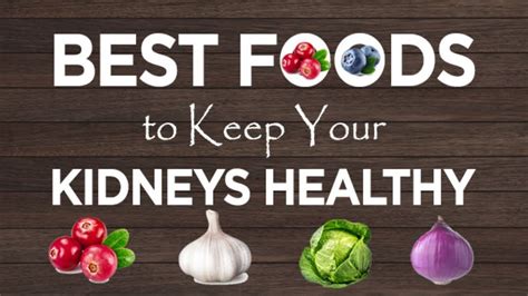 20 Best Foods To Keep Your Kidneys Healthy Part 1 How To Improve