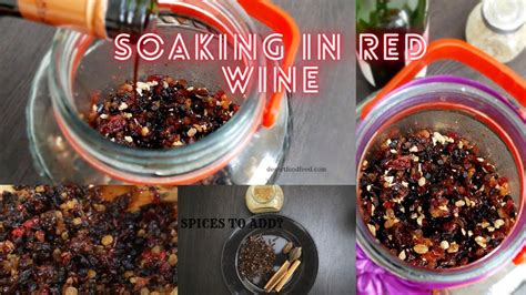Learn How To Soak Dry Fruits And Nuts In Red Wine For Plum Cake