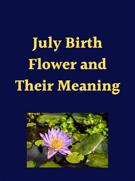 July Birth Flower And Their Meaning Pbgrcorg