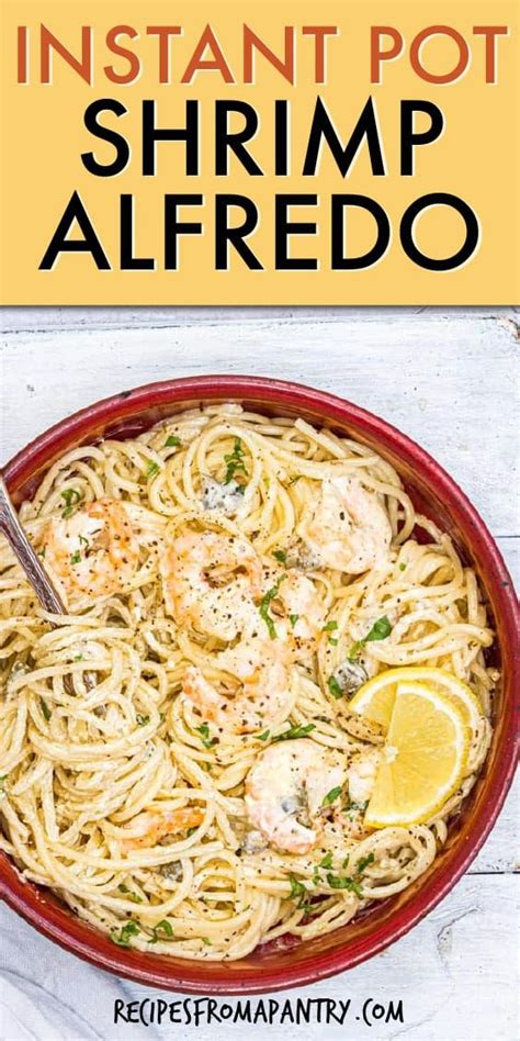 Instant Pot Shrimp Alfredo Is The Ultimate Comfort Food Creamy And