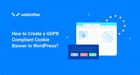 How To Create A GDPR Compliant Cookie Banner In WordPress WebToffee
