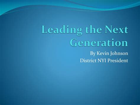 Ppt Leading The Next Generation Powerpoint Presentation Free