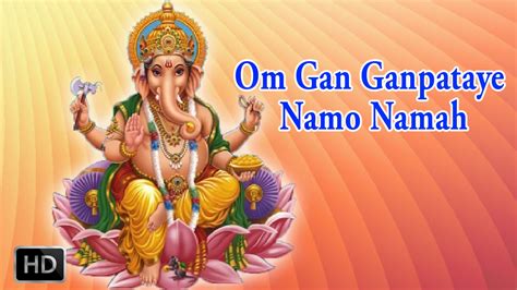 Om Gan Ganpataye Namo Namah Ganesh Mantra Ganesh Chaturthi