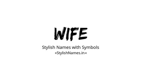 193 Wife Stylish Names And Nicknames 😍 Copypaste
